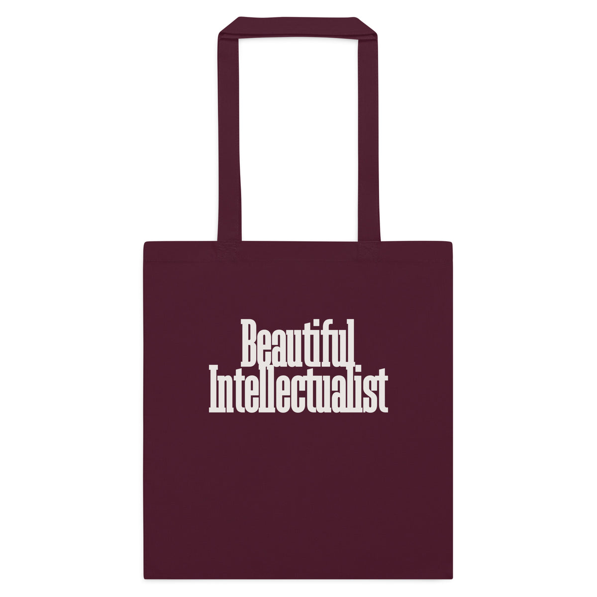 Burgundy cotton tote bag with Beautiful Intellectualist in soft cream condensed serif on the front